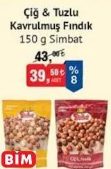 SİMBAT ÇİĞ & TUZLU KAVRULMUŞ FINDIK